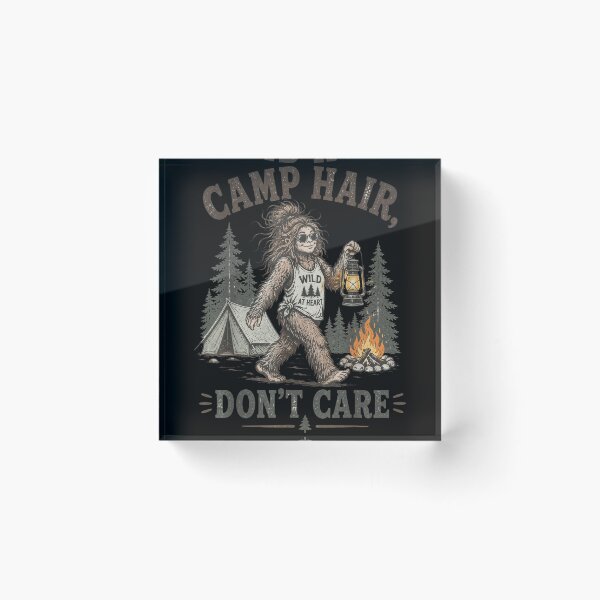Item preview, Funny Sasquatch Bigfoot Camp Hair Dont Care Wild At Heart Outdoor Adventure Camping designed and sold by LakenDraphil.