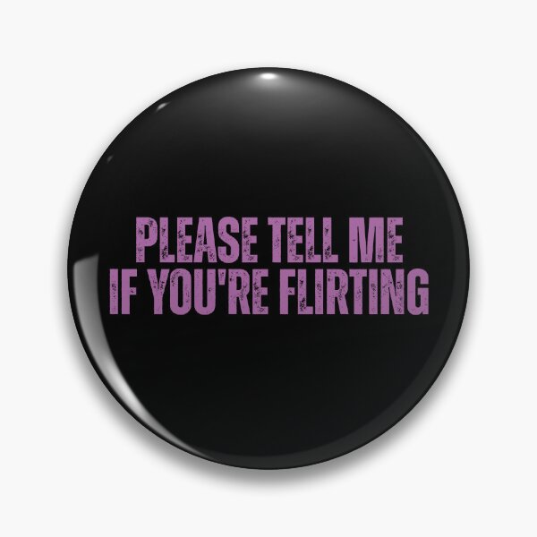 Item preview, Please tell me if you're flirting designed and sold by Dondonmart.