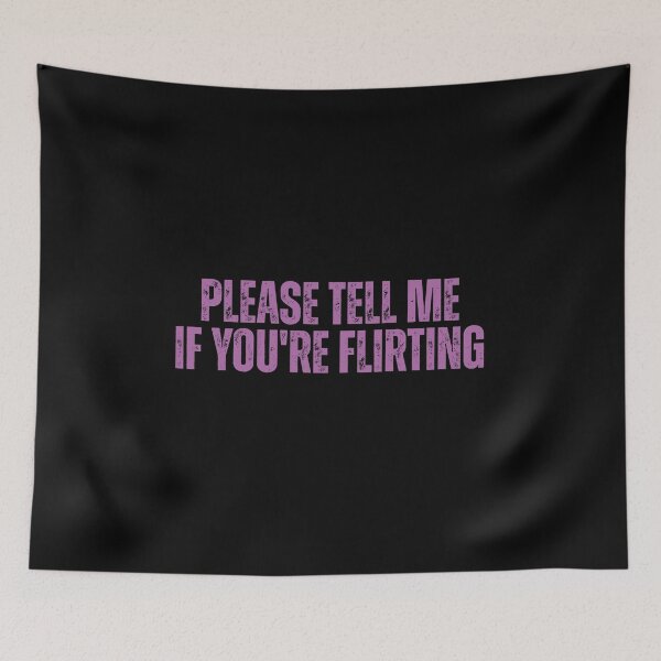 Item preview, Please tell me if you're flirting designed and sold by Dondonmart.