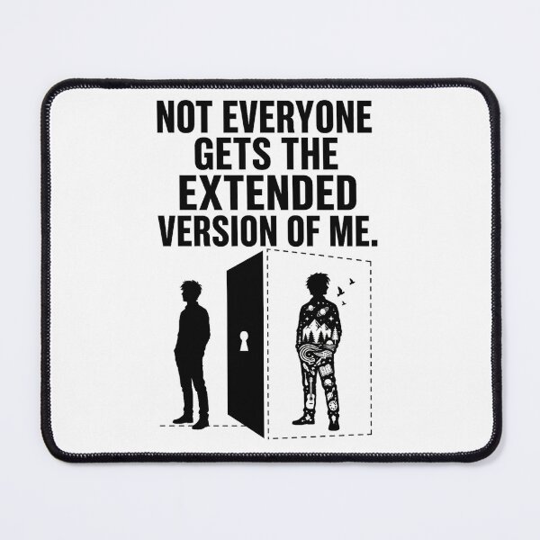 Item preview, Not Everyone Gets The Extended Version Of Me designed and sold by Aureva Arts Shop.
