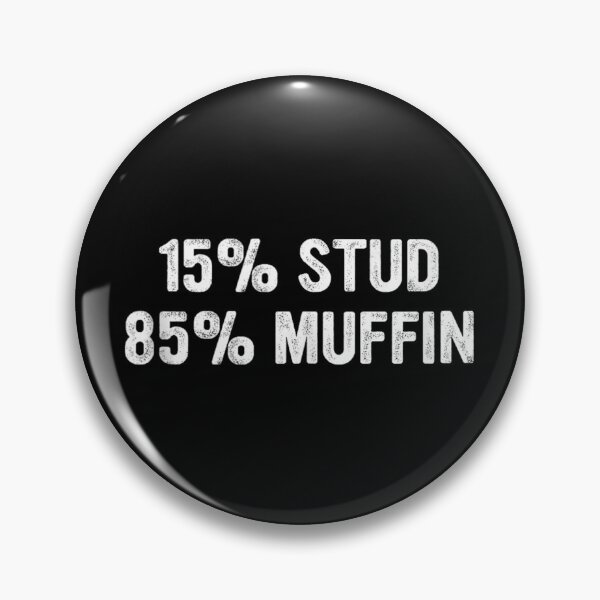 Item preview, Funny Sarcastic Gym Humor Gym Rat Workout 15 Percent Stud 85 Percent Muffin designed and sold by LakenDraphil.