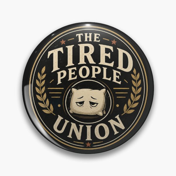 Item preview, The Tired People Union designed and sold by MoodSupplyStudio.