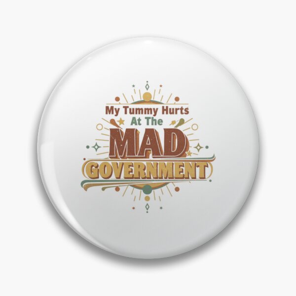 Item preview, My Tummy Hurts And Im Mad At The Government designed and sold by Obinne.