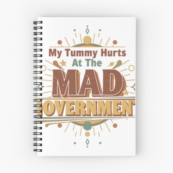 Item preview, My Tummy Hurts And Im Mad At The Government designed and sold by Obinne.