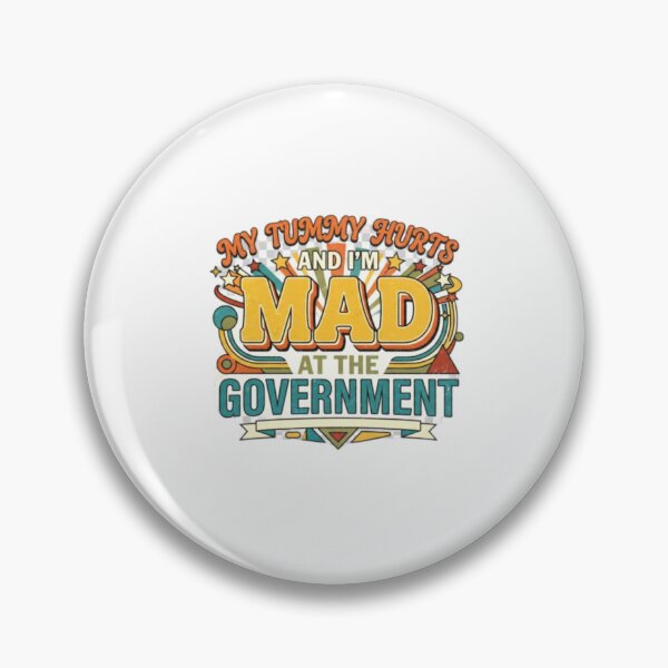 Item preview,  My Tummy Hurts And I'm Mad At The Government designed and sold by Obinne.