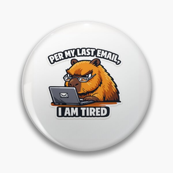 Item preview, Per My Last Email I Am Tired Capybara Sticker designed and sold by yanejoy.