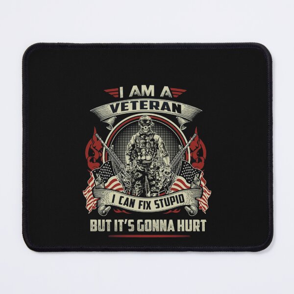 Item preview, I Am A Veteran I Can Fix Stupid But It's Gonna Hurt designed and sold by Gbriel3.