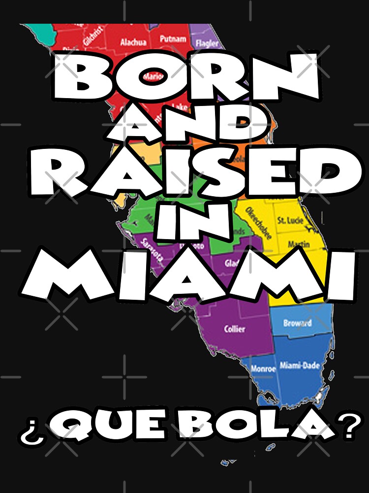 Born and raised in Miami Design by Mbranco