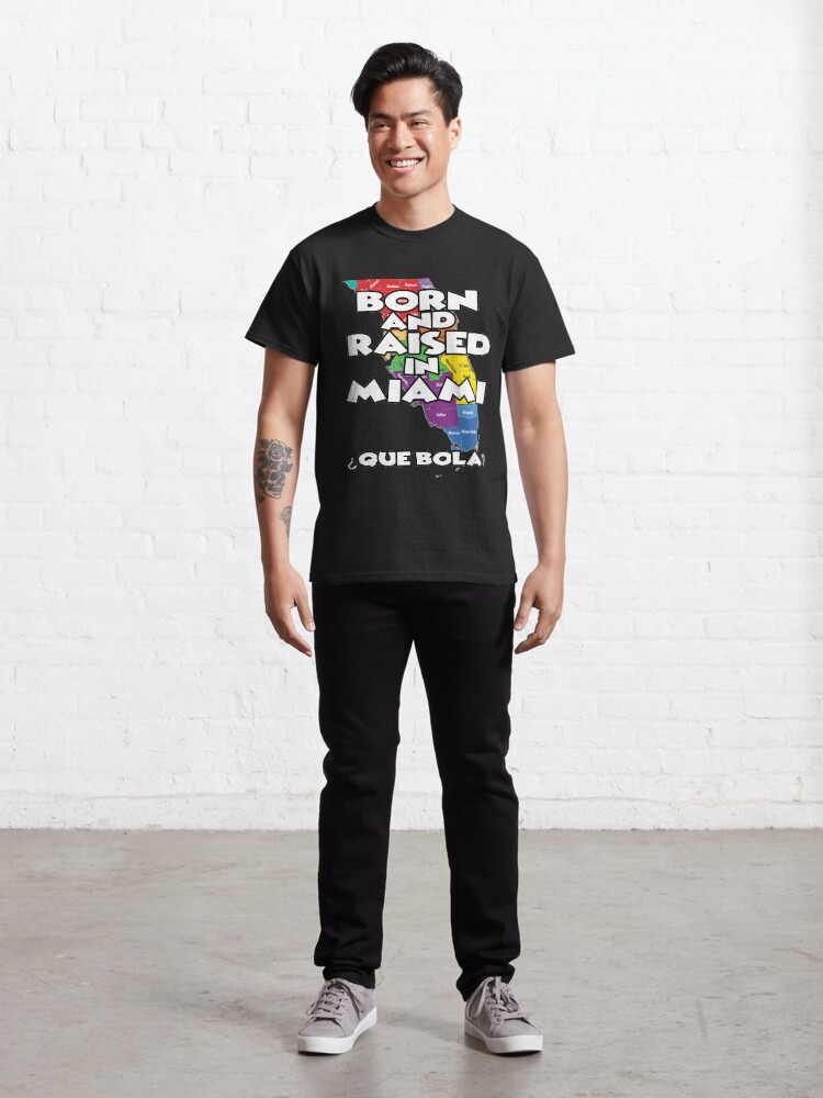 Alternate view of Born and raised in Miami Design Classic T-Shirt