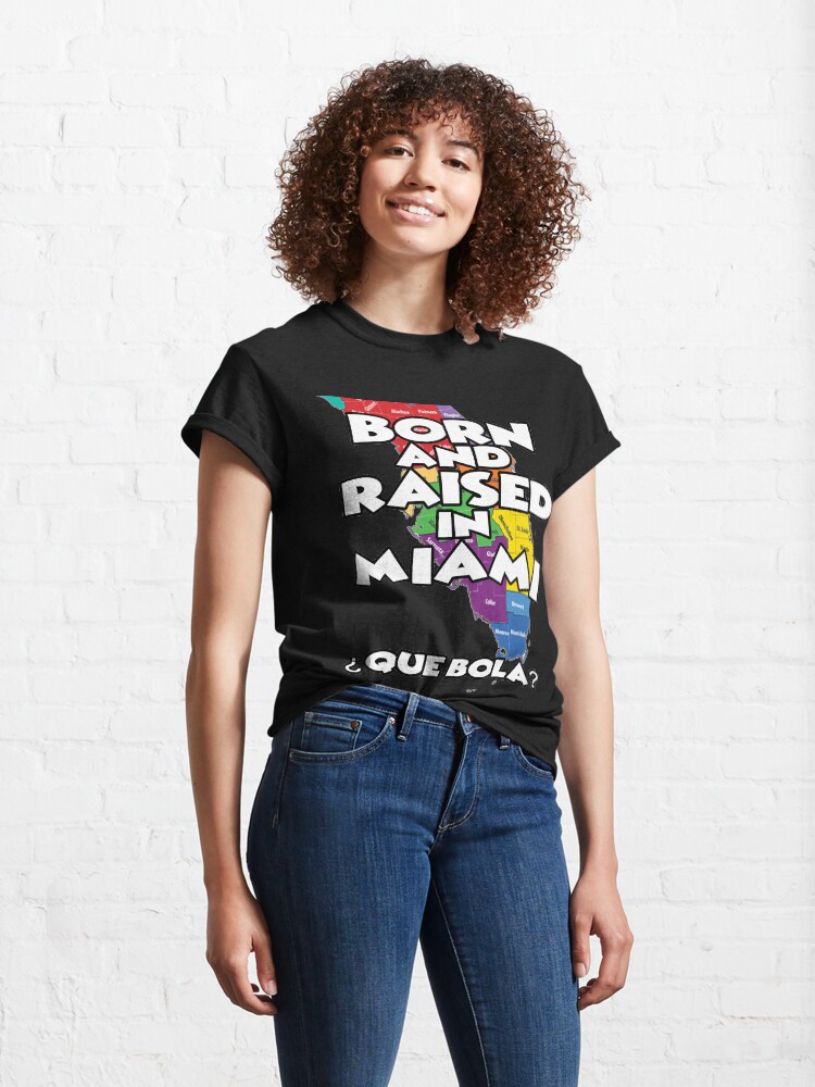 Alternate view of Born and raised in Miami Design Classic T-Shirt