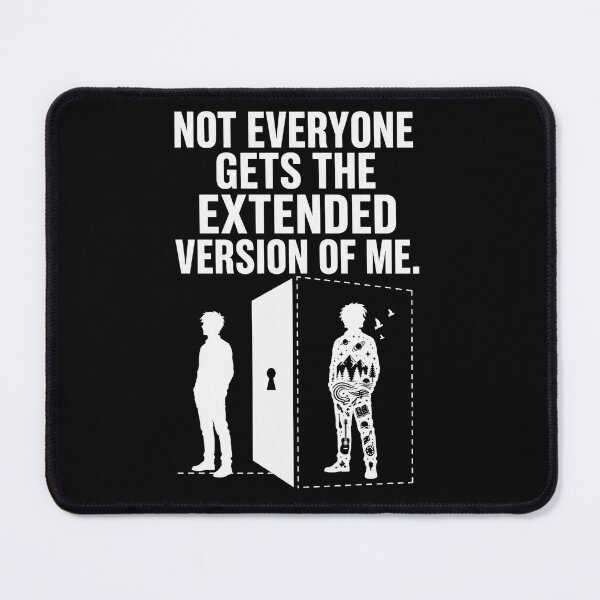 Item preview, Not Everyone Gets The Extended Version Of Me Light Ink designed and sold by Aureva Arts Shop.