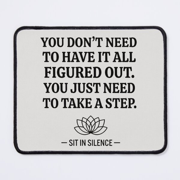 Item preview, You Don't Need To Have It All Figured Out designed and sold by SitInSilence24.