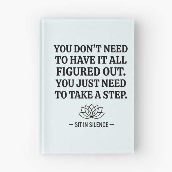 Item preview, You Don't Need To Have It All Figured Out  designed and sold by SitInSilence24.