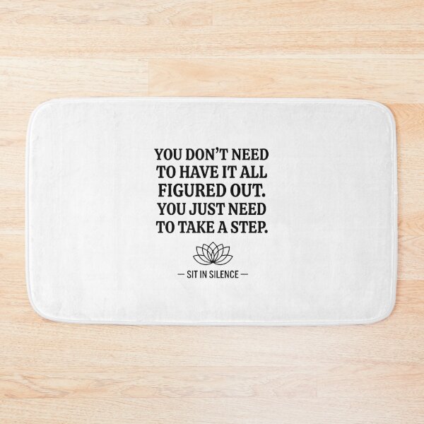 Item preview, You Don't Need To Have It All Figured Out  designed and sold by SitInSilence24.
