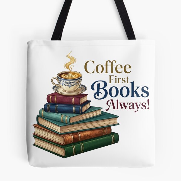 Item preview, Coffee First, Books Always | Book Aesthetic | Reading Addiction | Book Lover Gift | Cozy Coffee Reader | Bookworm T-Shirt, Sticker & Mug Design designed and sold by TheDigitalArtisianHub.