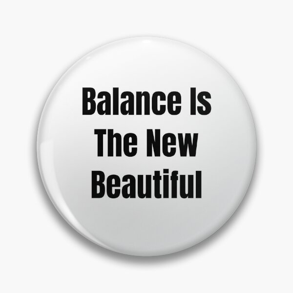 Item preview, Balance Is The New Beautiful (Black Text) designed and sold by QuoteeApparel.