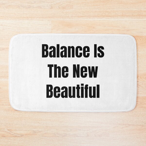 Item preview, Balance Is The New Beautiful (Black Text) designed and sold by QuoteeApparel.