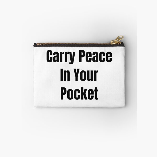 Item preview, Carry Peace In Your Pocket (Black Text) designed and sold by QuoteeApparel.
