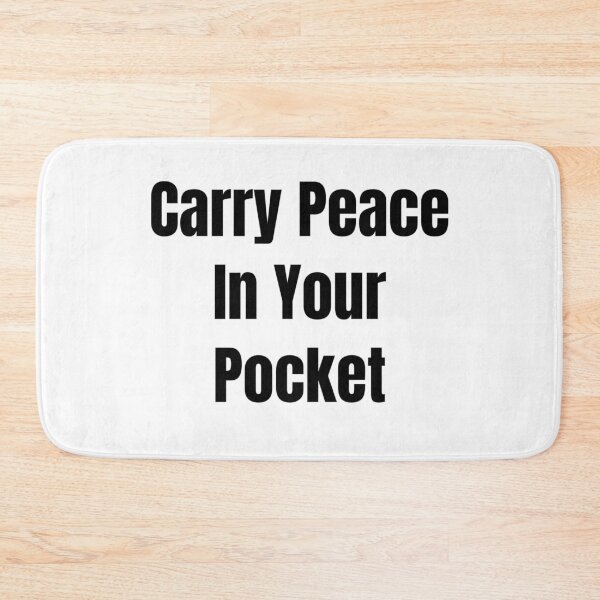 Item preview, Carry Peace In Your Pocket (Black Text) designed and sold by QuoteeApparel.