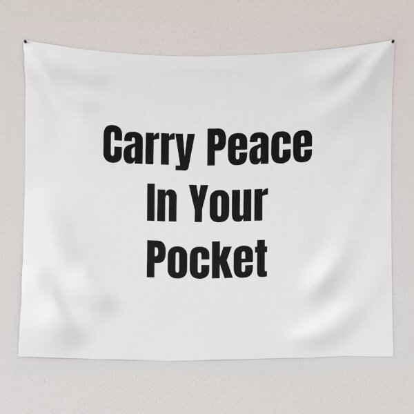 Item preview, Carry Peace In Your Pocket (Black Text) designed and sold by QuoteeApparel.