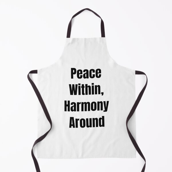 Item preview, Peace Within, Harmony Around (Black Text) designed and sold by QuoteeApparel.