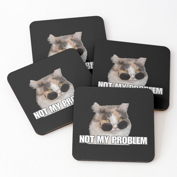 Item preview, Cat Meme 'Not my problem' designed and sold by Late Theory.