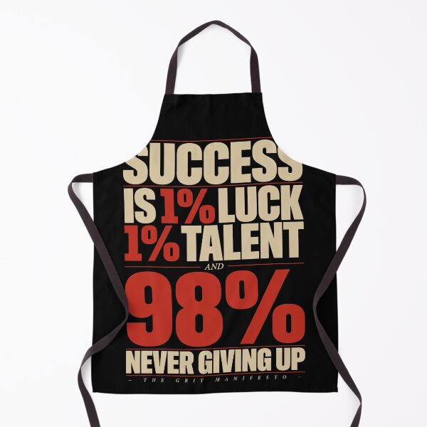 Item preview, SUCCESS IS 1% LUCK 1% TALENT AND 98% NEVER GIVING UP — THE GRIT MANIFESTO designed and sold by jkrphoto.