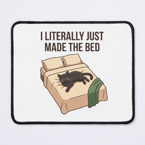 Item preview, I Literally Just Made The Bed designed and sold by Northbound Press.