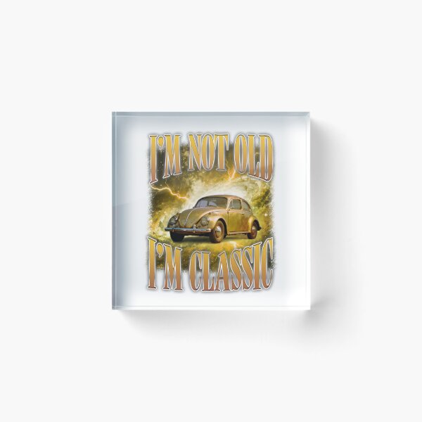 Item preview, I'm Not Old I'm Classic Funny Vintage Car Saying designed and sold by bngfx.