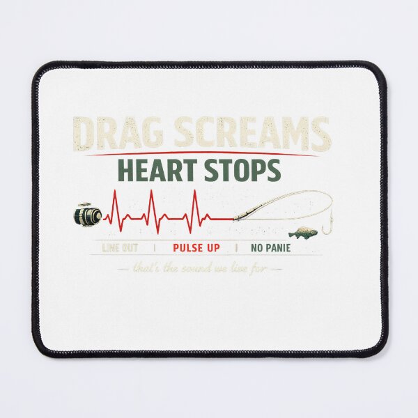 Item preview, Drag Screams Heart Stops Funny Fishing Design designed and sold by 404CLOTHINGG.