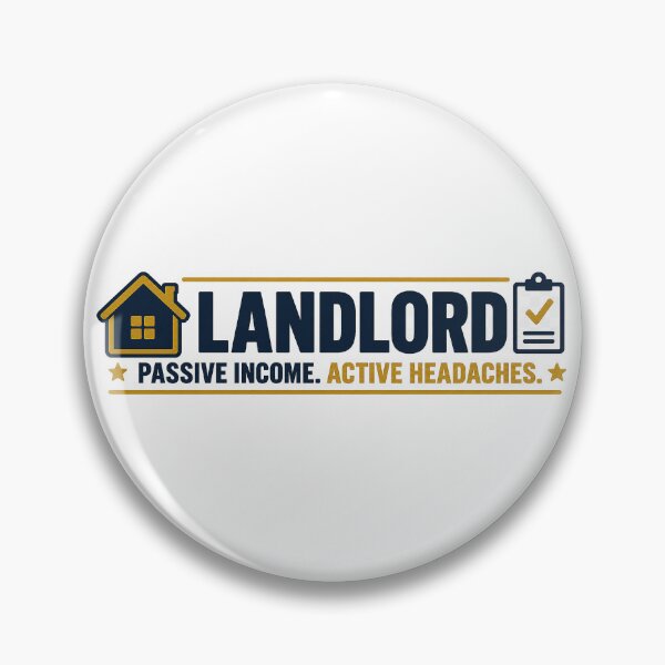 Item preview,  Landlord Job Description - Passive Income Active Headaches designed and sold by AVID Company.