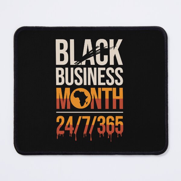 Item preview, BLACK BUSINESS MONTH 24/7/365 designed and sold by jkrphoto.