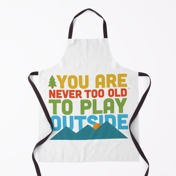 Item preview, You Are Never Too Old to Play Outside – Colorful Mountain Hiking Adventure Design designed and sold by GabeMountainArt.