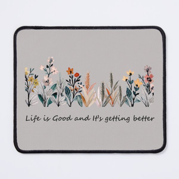 Item preview, Life Is Good and It's Getting Better Watercolor Wildflower Design – Inspirational Floral Quote Graphic designed and sold by OmCollections.