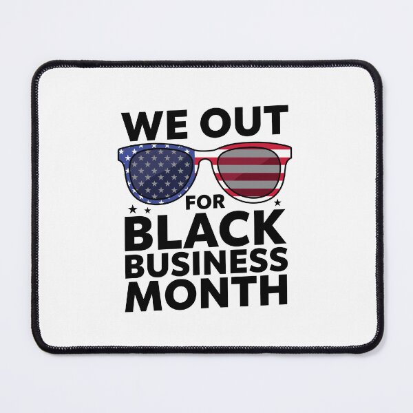 Item preview, WE OUT FOR BLACK BUSINESS MONTH designed and sold by jkrphoto.