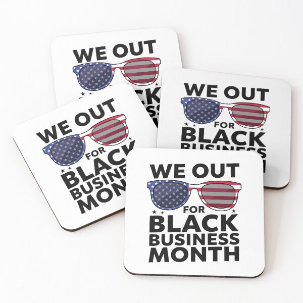 Item preview, WE OUT FOR BLACK BUSINESS MONTH   designed and sold by jkrphoto.