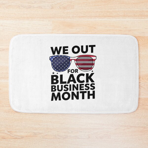 Item preview, WE OUT FOR BLACK BUSINESS MONTH   designed and sold by jkrphoto.