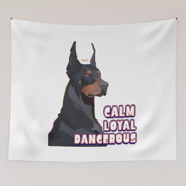Item preview, Calm, Loyal, Dangerous. – Doberman Guard Dog Design designed and sold by UUniqueIImprint.