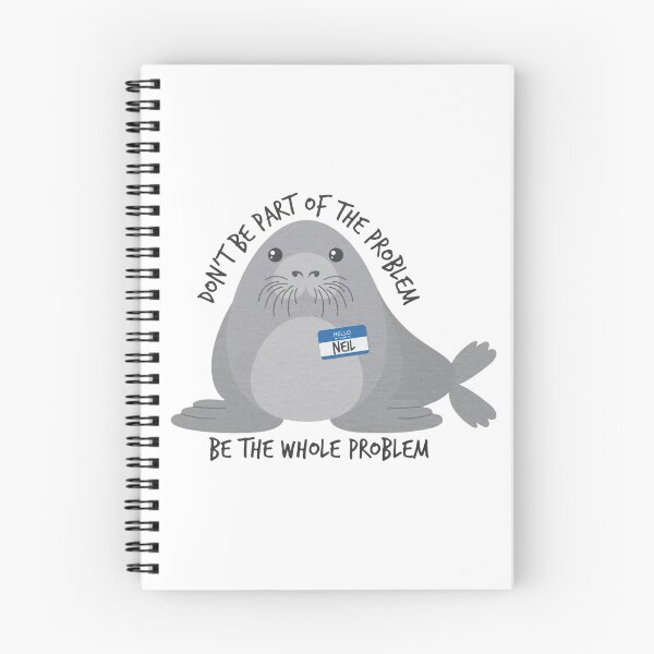 Item preview, Be The Whole Problem Funny Seal Meme designed and sold by VirgilPeck.