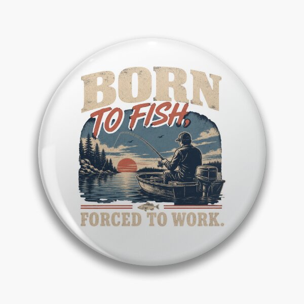 Item preview, Born to Fish Forced to Work Funny fishing vintage design for fishermen and fishing lovers designed and sold by LD ART.