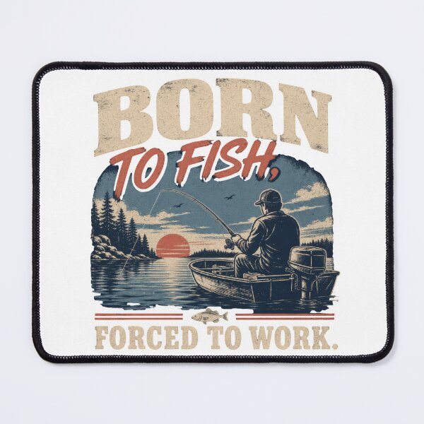 Item preview, Born to Fish Forced to Work Funny fishing vintage design for fishermen and fishing lovers designed and sold by LD ART.