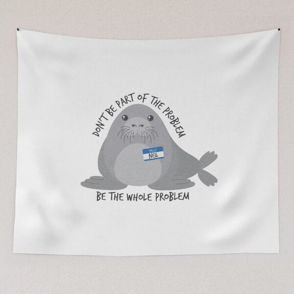 Item preview, Be The Whole Problem Funny Seal Meme designed and sold by VirgilPeck.