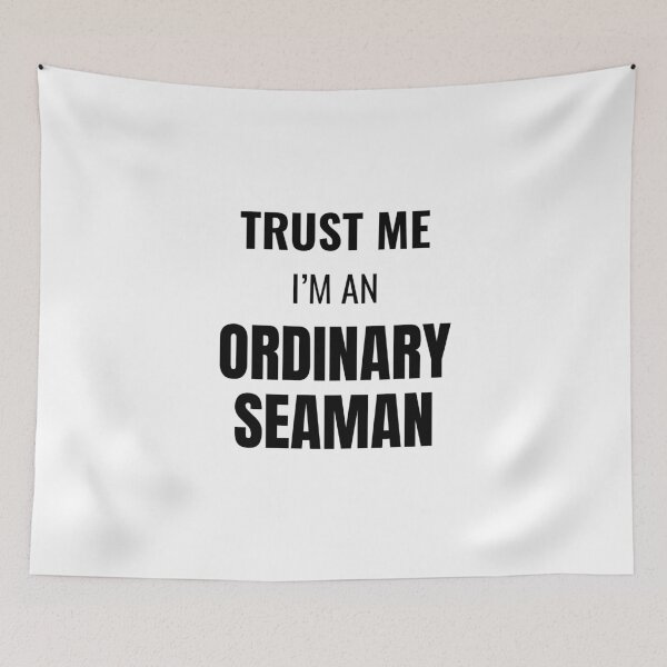 Item preview, Trust Me I'm an Ordinary Seaman (Black) designed and sold by ShipCrewNation.