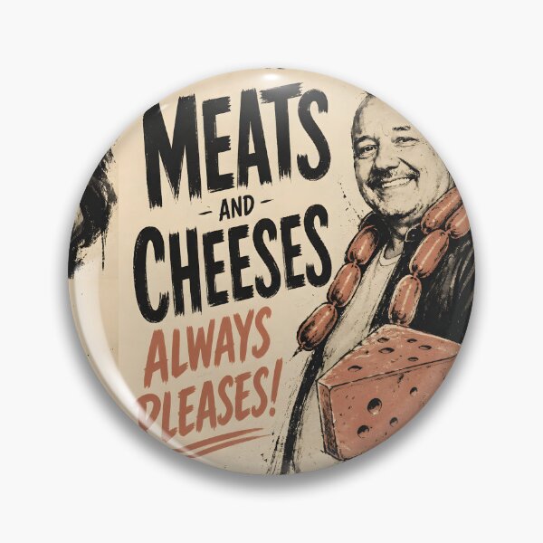 Item preview, Bob Mortimer meats and cheeses always pleases designed and sold by JosieandRose.