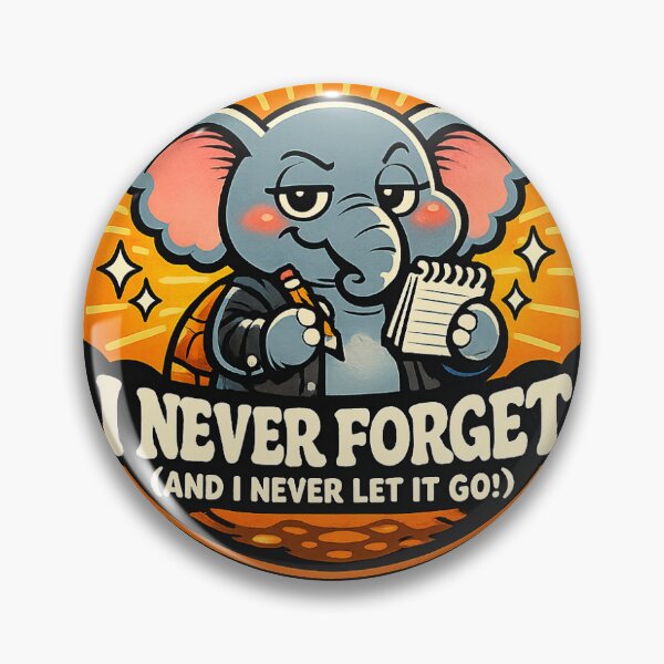 Item preview, Never Forget Never Let Go Elephant Funny Vintage Badge Sticker designed and sold by RedRubyBubble.
