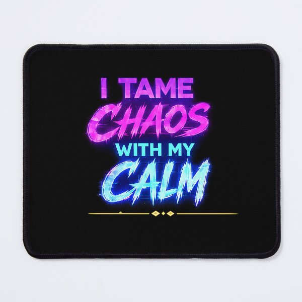 Item preview, I tame chaos with my calm (Cyberpunk ver) designed and sold by MaxDreamsArt.