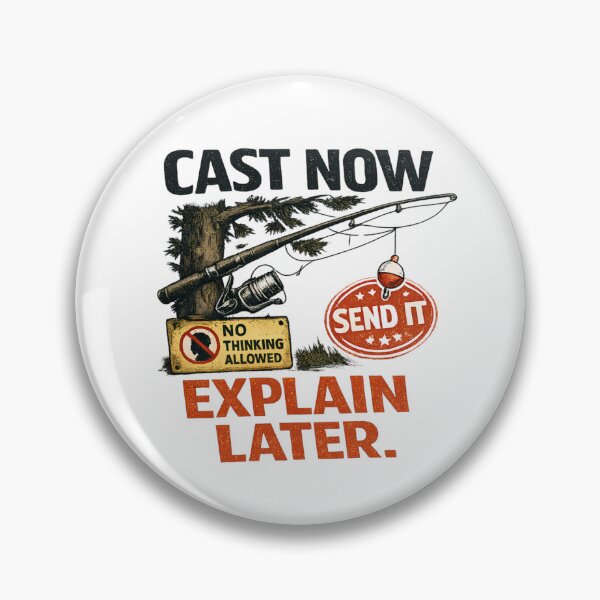 Item preview, Cast Now Explain Later Funny Fishing Design designed and sold by 404CLOTHINGG.