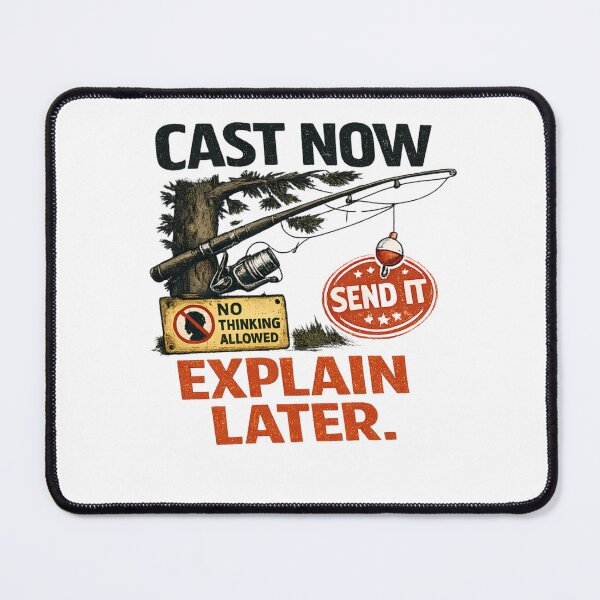 Item preview, Cast Now Explain Later Funny Fishing Design designed and sold by 404CLOTHINGG.