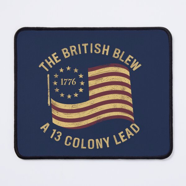 Item preview, The British Blew a 13 Colony Lead - Historical Humor Design designed and sold by Digi-Bay.