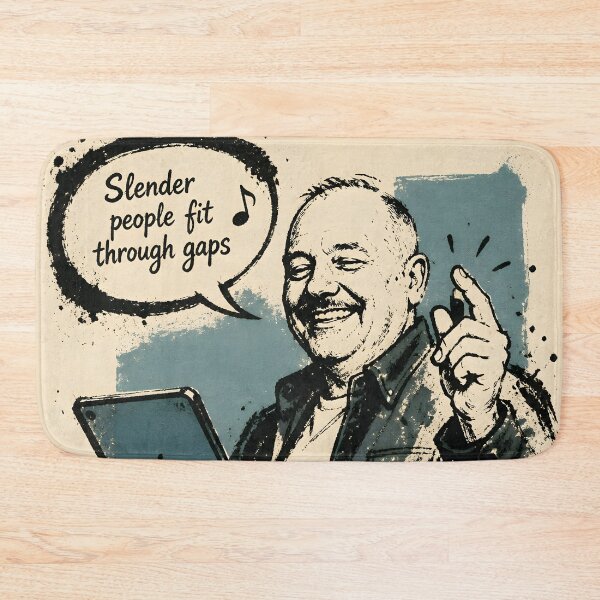Item preview, Bob Mortimer Slender people fit through gaps designed and sold by JosieandRose.
